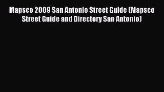 Read Mapsco 2009 San Antonio Street Guide (Mapsco Street Guide and Directory San Antonio) PDF