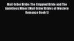 Ebook Mail Order Bride: The Crippled Bride and The Ambitious Miner (Mail Order Brides of Western