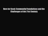 Read Here for Good: Community Foundations and the Challenges of the 21st Century Ebook Free