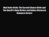 Ebook Mail Order Bride: The Second Chance Bride and The Sheriff's Baby (Brides and Babies Historical