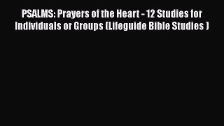 Ebook PSALMS: Prayers of the Heart - 12 Studies for Individuals or Groups (Lifeguide Bible