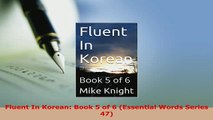 PDF  Fluent In Korean Book 5 of 6 Essential Words Series 47 Download Online