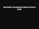 [Download PDF] Final Rights: Reclaiming the American Way of Death PDF Free