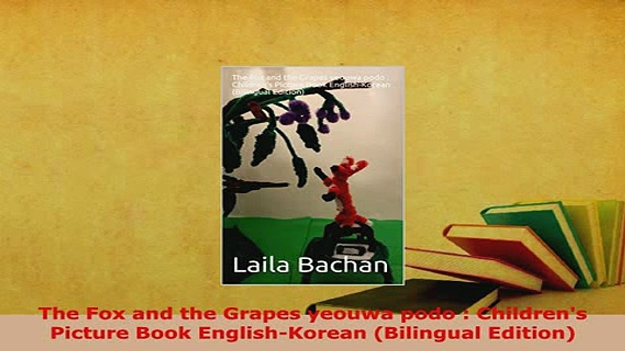 PDF  The Fox and the Grapes yeouwa podo  Childrens Picture Book EnglishKorean Bilingual Download Online