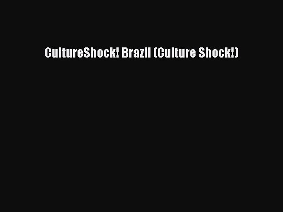 Read CultureShock! Brazil (Culture Shock!) PDF Free