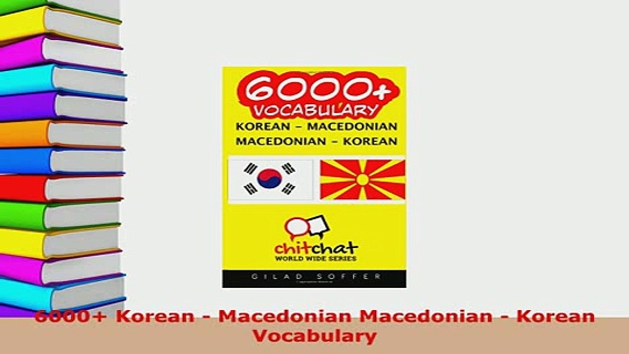 Pdf 6000 Korean Macedonian Macedonian Korean Vocabulary Read Full Ebook Video Dailymotion