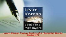 PDF  Learn Korean Today Book 1 of 6 Essential Words Series 47 Read Online