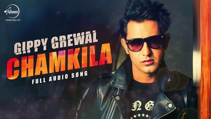 Chamkila (Audio Song) Gippy Grewal Latest Punajabi Song 2016