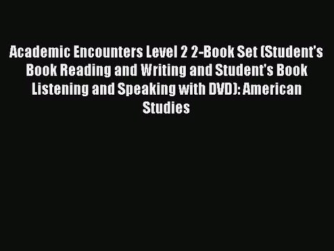 Read Academic Encounters Level 2 2-Book Set (Student's Book Reading and Writing and Student's