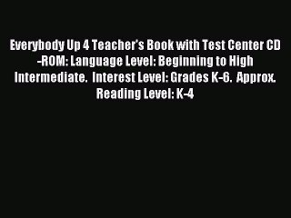 Download Everybody Up 4 Teacher's Book with Test Center CD-ROM: Language Level: Beginning to