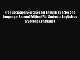 Read Pronunciation Exercises for English as a Second Language: Second Edition (Pitt Series