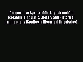 Download Comparative Syntax of Old English and Old Icelandic: Linguistic Literary and Historical