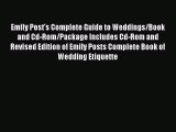 Read Emily Post's Complete Guide to Weddings/Book and Cd-Rom/Package Includes Cd-Rom and Revised