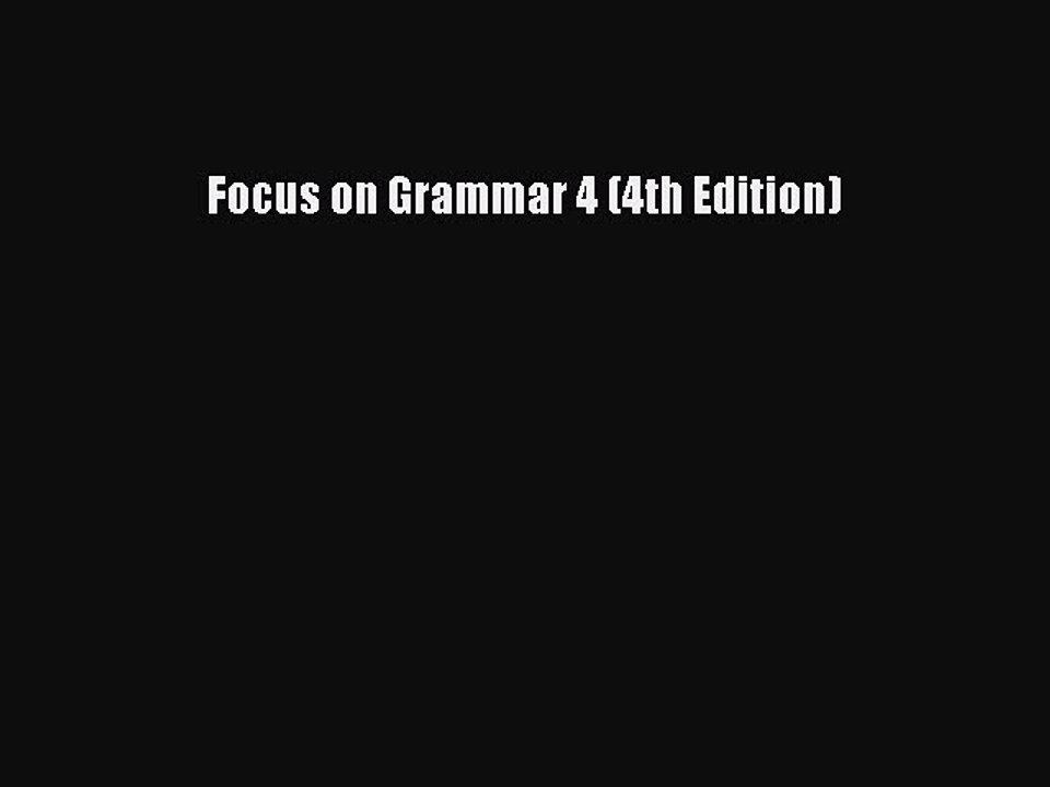 Download Focus on Grammar 4 (4th Edition) PDF Free