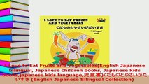 PDF  I Love to Eat Fruits and VegetablesEnglish Japanese bilingual Japanese children books Read Online