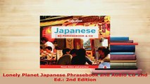 PDF  Lonely Planet Japanese Phrasebook and Audio CD 2nd Ed 2nd Edition Download Full Ebook