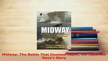 PDF  Midway The Battle That Doomed Japan the Japanese Navys Story Download Online