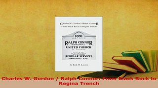 PDF  Charles W Gordon  Ralph Connor From Black Rock to Regina Trench  EBook