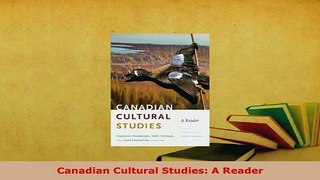 PDF  Canadian Cultural Studies A Reader  EBook