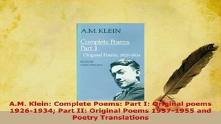 Download  AM Klein Complete Poems Part I Original poems 19261934 Part II Original Poems Free Books