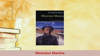 PDF  Moncton Mantra  Read Online