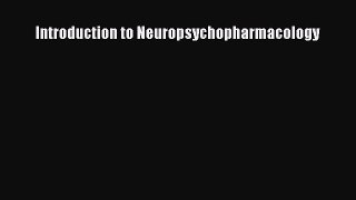 PDF Introduction to Neuropsychopharmacology Free Books
