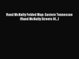 Read Rand McNally Folded Map: Eastern Tennessee (Rand McNally Streets Of...) Ebook Free