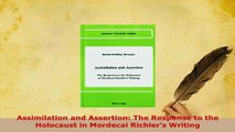 PDF  Assimilation and Assertion The Response to the Holocaust in Mordecai Richlers Writing  Read Online