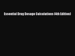 PDF Essential Drug Dosage Calculations (4th Edition)  EBook
