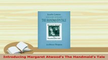 PDF  Introducing Margaret Atwoods The Handmaids Tale  Read Online
