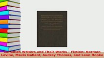 Download  Canadian Writers and Their Works  Fiction Norman Levine Mavis Gallant Audrey Thomas and  Read Online