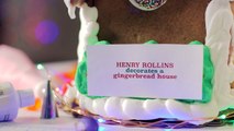 Henry Rollins Décore Une Maison En Pain DÉpice