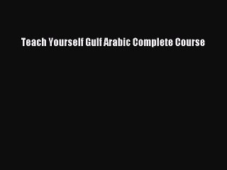 Download Teach Yourself Gulf Arabic Complete Course PDF Free
