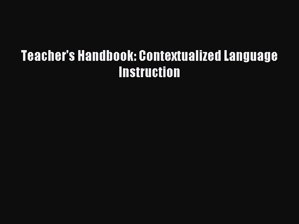 Download Teacher's Handbook: Contextualized Language Instruction Ebook Free