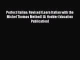 Download Perfect Italian: Revised (Learn Italian with the Michel Thomas Method) (A  Hodder