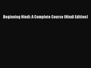 Read Beginning Hindi: A Complete Course (Hindi Edition) PDF Online