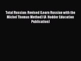 Read Total Russian: Revised (Learn Russian with the Michel Thomas Method) (A  Hodder Education