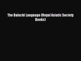 Download The Baluchi Language (Royal Asiatic Society Books) PDF Free
