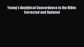 Download Young's Analytical Concordance to the Bible: Corrected and Updated Ebook Online