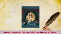 PDF  Wood Mountain Poems 30th Anniversary Edition  Read Online