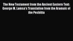 Read The New Testament from the Ancient Eastern Text: George M. Lamsa's Translation from the