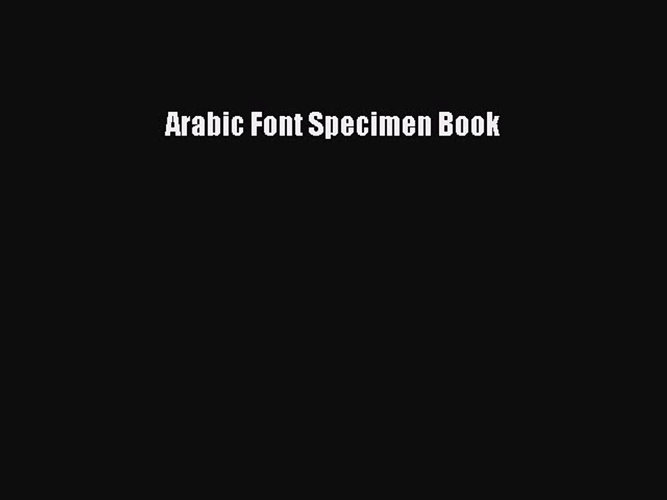 Read Arabic Font Specimen Book Ebook Free