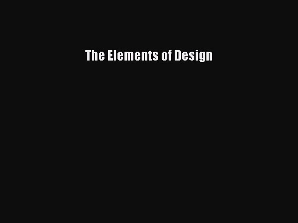 Read The Elements of Design Ebook Free