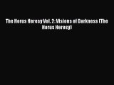 Download The Horus Heresy Vol. 2: Visions of Darkness (The Horus Heresy) Ebook Online