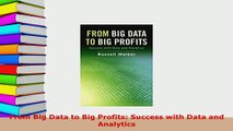 PDF  From Big Data to Big Profits Success with Data and Analytics Read Online