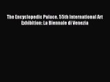 Read The Encyclopedic Palace. 55th International Art Exhibition: La Biennale di Venezia Ebook