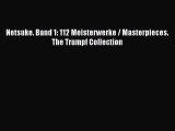 Download Netsuke. Band 1: 112 Meisterwerke / Masterpieces. The Trumpf Collection PDF Free
