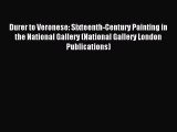 Download Durer to Veronese: Sixteenth-Century Painting in the National Gallery (National Gallery