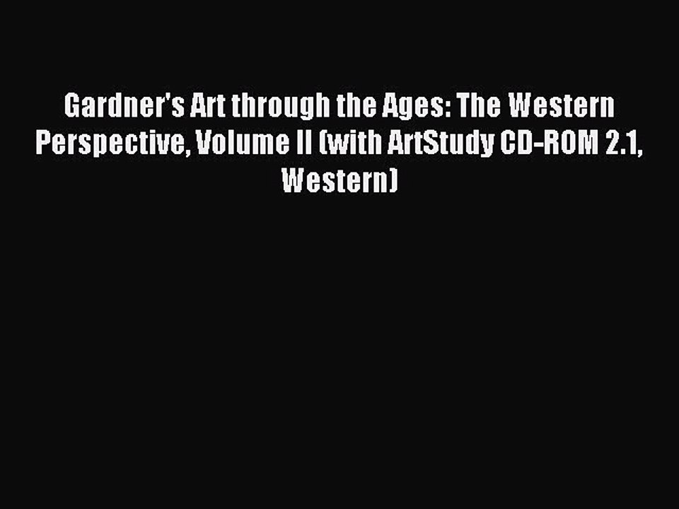 Read Gardner's Art through the Ages: The Western Perspective Volume II (with ArtStudy CD-ROM