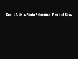 Read Comic Artist's Photo Reference: Men and Boys PDF Online